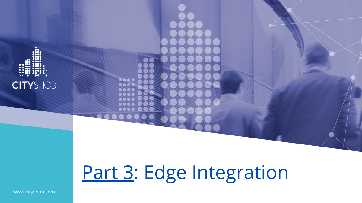 Part 3: Edge Integration